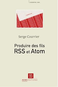 Téléchargez le livre :  Produire des fils RSS et Atom