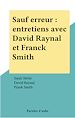 Télécharger le livre :  Sauf erreur : entretiens avec David Raynal et Franck Smith