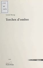 Télécharger le livre :  Torches d'ombres : La mine, ténèbres et lumière dans la littérature des XIXe et XXe siècles