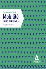 Télécharger le livre :  Mobilité, la fin du rêve ?