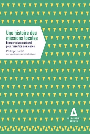 Téléchargez le livre :  Une histoire des missions locales