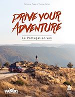 Télécharger le livre :  Drive your adventure : le Portugal en van