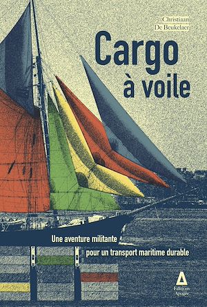 Téléchargez le livre :  Cargo à voile