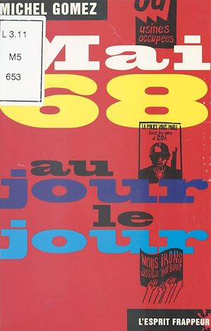 Téléchargez le livre :  Mai 68 au jour le jour