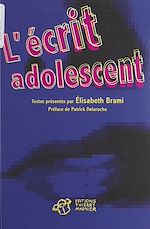 Télécharger le livre :  L'écrit adolescent