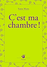 Télécharger le livre :  C'est ma chambre !