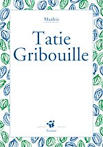 Télécharger le livre :  Tatie Gribouille