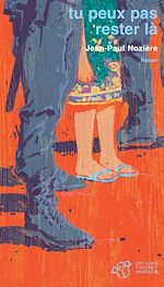 Télécharger le livre :  Tu peux pas rester là