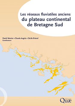 Télécharger le livre :  Les réseaux fluviatiles anciens du plateau continental de Bretagne Sud