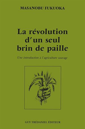 LA REVOLUTION D'UN SEUL BRIN DE PAILLE