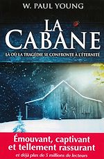 Télécharger le livre :  La cabane : Là où la tragédie se confronte à l'éternité