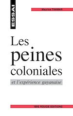 Télécharger le livre :  Les peines coloniales et l'expérience guyanaise