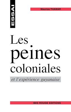 Télécharger le livre :  Les peines coloniales et l'expérience guyanaise