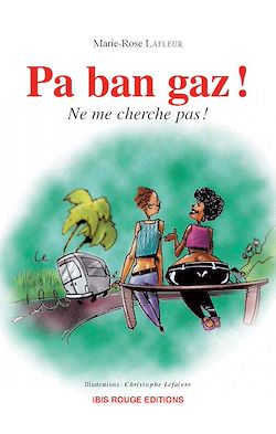 Télécharger le livre :  Pa ban gaz ! Ne me cherche pas !