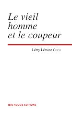Télécharger le livre :  Le vieil homme et le coupeur