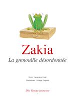 Télécharger le livre :  Zakia, la grenouille désordonnée