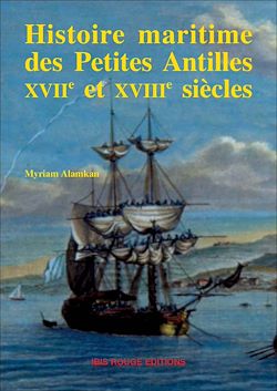 Télécharger le livre :  Histoire maritime des Petites Antilles 17e et 18e siècles