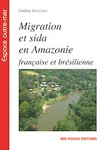 Télécharger le livre :  Migration et sida en Amazonie