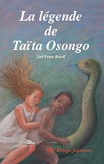 Télécharger le livre :  La légende de Taïta Osongo