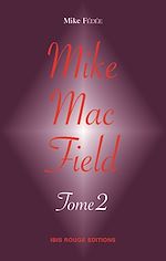 Télécharger le livre :  Mike Mac Field, tome 2
