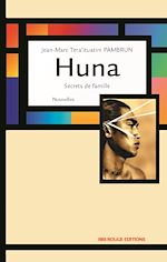 Télécharger le livre :  Huna, secrets de famille