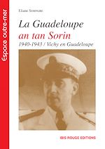 Télécharger le livre :  La Guadeloupe an tan Sorin (1940-1943)
