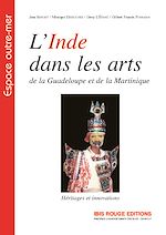 Télécharger le livre :  L'Inde dans les arts de la Guadeloupe et de la Martinique