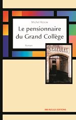 Télécharger le livre :  Le pensionnaire du Grand Collège