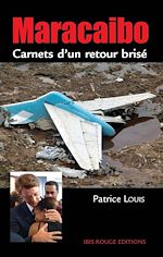 Télécharger le livre :  Maracaibo, carnets d'un retour brisé