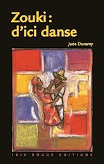 Télécharger le livre :  Zouki : d'ici danse