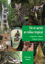Télécharger le livre :  Vie et survie en milieu tropical Amazonie-Guyane