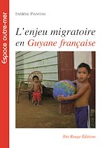 Télécharger le livre :  L'enjeu migratoire en Guyane française