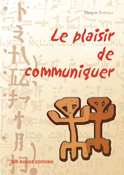 Télécharger le livre :  Le plaisir de communiquer