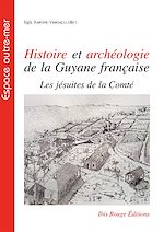 Télécharger le livre :  Histoire et archéologie de la Guyane française