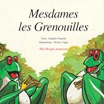 Télécharger le livre :  Mesdames les grenouilles