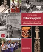 Télécharger le livre :  Parikwene agigniman - Une présentation de la musique parikwene (Palikur)