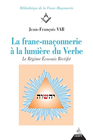 Download the eBook: La franc-maçonnerie à la lumière du Verbe - Le Régime Écossais rectifié