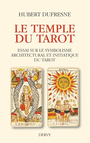 Download the eBook: Le temple du tarot - Essai sur le symbolisme architectural et initiatique du tarot