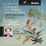 Télécharger le livre :  Voyages en terres imaginaires. "Histoires vraies" suivi de "Contre l'inculte qui achète de nombreux livres"