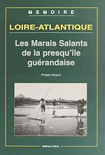 Télécharger le livre :  Loire-Atlantique (2) : Les marais salants de la presqu'île guérandaise