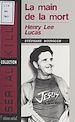 Télécharger le livre :  Henry Lee Lucas : La main de la mort