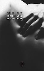 Télécharger le livre :  Trois filles de leur mère