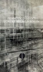 Download this eBook L'Ordre règne à Berlin