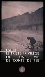 Download this eBook Le Triste Privilège ou une vie de conte de fée
