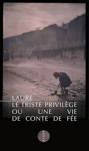 Download the eBook: Le Triste Privilège ou une vie de conte de fée