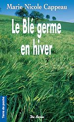Télécharger le livre :  Le Blé germe en hiver
