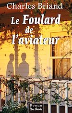 Télécharger le livre :  Le Foulard de l'aviateur