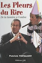 Télécharger le livre :  Les Pleurs du rire : de la lumière à l'ombre