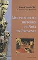 Télécharger le livre :  Mes plus belles histoires de Noël en Provence