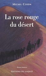 Télécharger le livre :  La rose rouge du désert